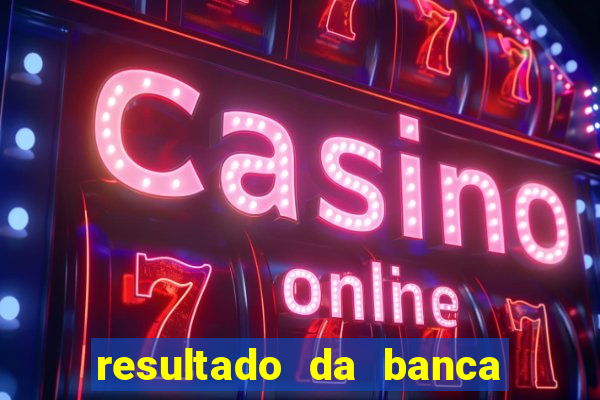 resultado da banca caminho da sorte hoje